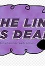 The Line Is Dead (2022)