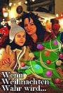 Wenn Weihnachten wahr wird (2003)