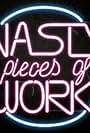 Nasty Pieces of Work (2013)