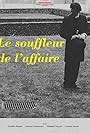 Le souffleur de l'affaire (2014)