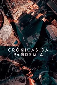 Primary photo for Crônicas da Pandemia