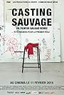 Casting sauvage (2013)