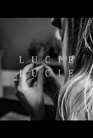 Lucie Lucie (2015)