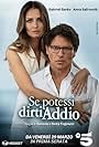 Gabriel Garko and Anna Safroncik in Se potessi dirti addio (2024)