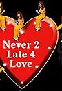 Never Too Late for Love