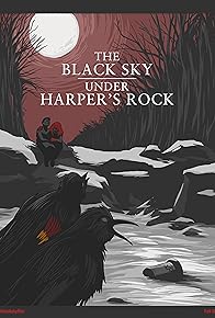 Primary photo for The Black Sky Under Harper's Rock