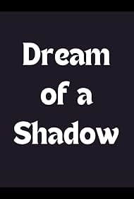 Dream of a Shadow (1996)