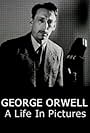 George Orwell: A Life in Pictures (2003)