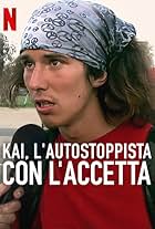 Kai, l'autostoppista con l'accetta