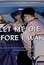 Let Me Die Before I Wake (1962)