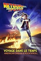 Retour vers le futur : Voyage dans le temps, American Dream & Rock'n'roll