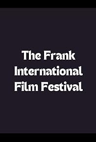 Primary photo for The Frank International Film Festival