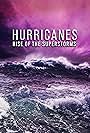 Hurricanes: Rise of the Super Storms (2021)