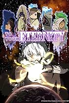 To Your Eternity