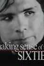 Making Sense of the Sixties (1991)