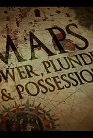 Maps: Power, Plunder & Possession (2010)