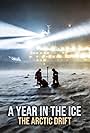 A Year in the Ice: The Arctic Drift (2021)