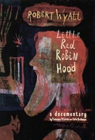 Robert Wyatt: Little Red Robin Hood (1998)