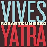 Primary photo for Carlos Vives & Sebastián Yatra: Robarte un Beso