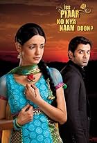 Sanaya Irani and Barun Sobti in Iss Pyaar Ko Kya Naam Doon (2011)