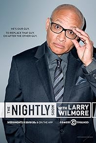 Primary photo for The Nightly Show with Larry Wilmore