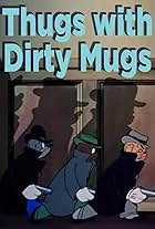 Thugs with Dirty Mugs