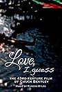 Love I Guess (2018)