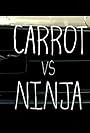 Carrot Vs Ninja (2011)