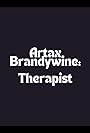 Artax Brandywine: Therapist (2011)