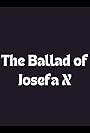 The Ballad of Josefa X (2010)