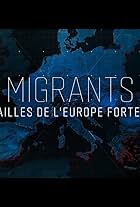 Migrants, les failles de l'Europe forteresse (2023)