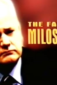 Primary photo for The Fall of Milosevic