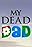 My Dead Dad