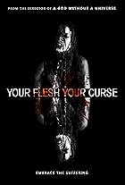 Your Flesh, Your Curse