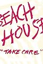 Beach House: Take Care (2010)