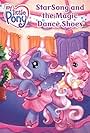 My Little Pony: StarSong and the Magic Dance Shoes (2008)