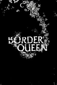 Border Queen (2014)