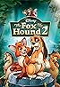 The Fox and the Hound 2 (Video 2006) Poster