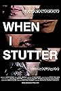 When I Stutter (2017)