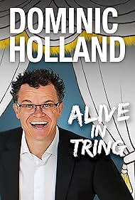 Dominic Holland: Alive in Tring (2020)