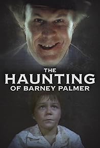 Primary photo for The Haunting of Barney Palmer