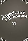 American Whoopee (2018)