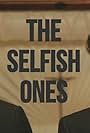 The Selfish Ones (2018)