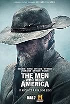 The Men Who Built America: Frontiersmen (2018)