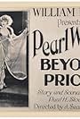 Pearl White in Beyond Price (1921)