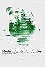 Mother Stands for Comfort (2019)