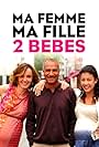 Ma femme, ma fille, 2 bébés (2010)