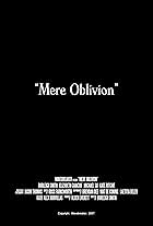 Mere Oblivion (2007)