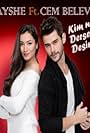 Ayshe feat. Cem Belevi: Kim Ne Derse Desin (2014)