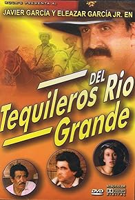 Primary photo for Tequileros del Rio Grande